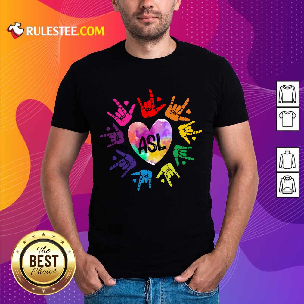 Perfect Asl Love Hands Watercolor Shirt