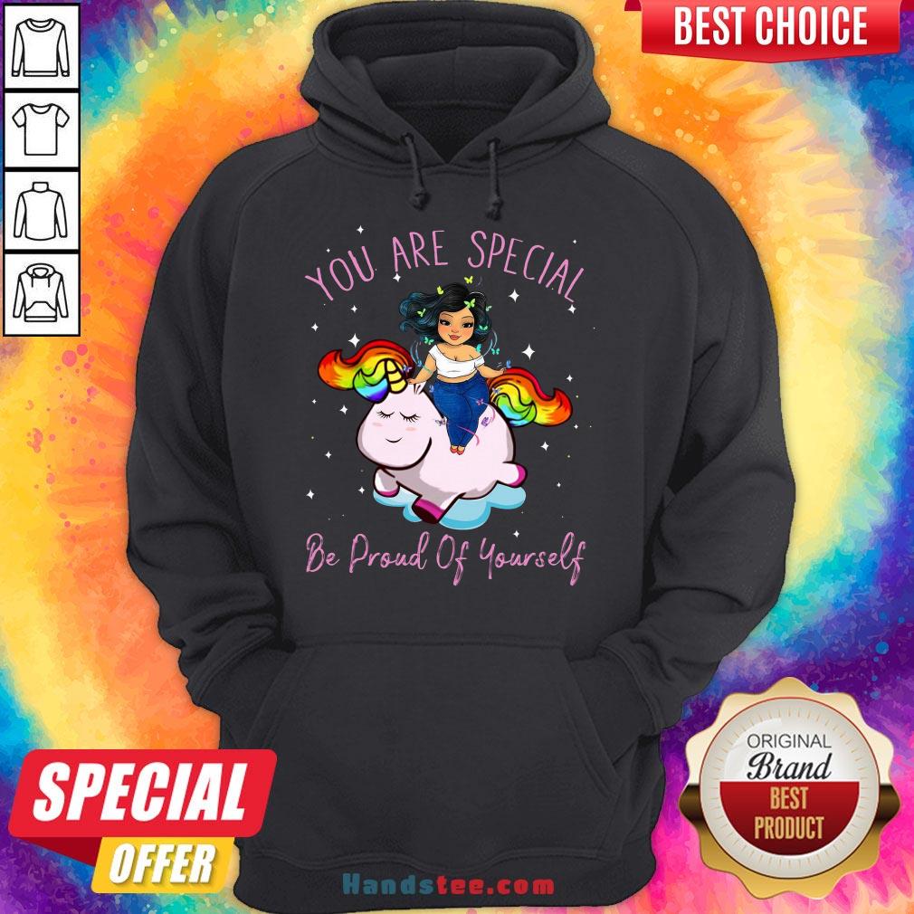 Perfect Chubby Girl And Unicorn You Are Special Be Proud Of Yourself Shirt