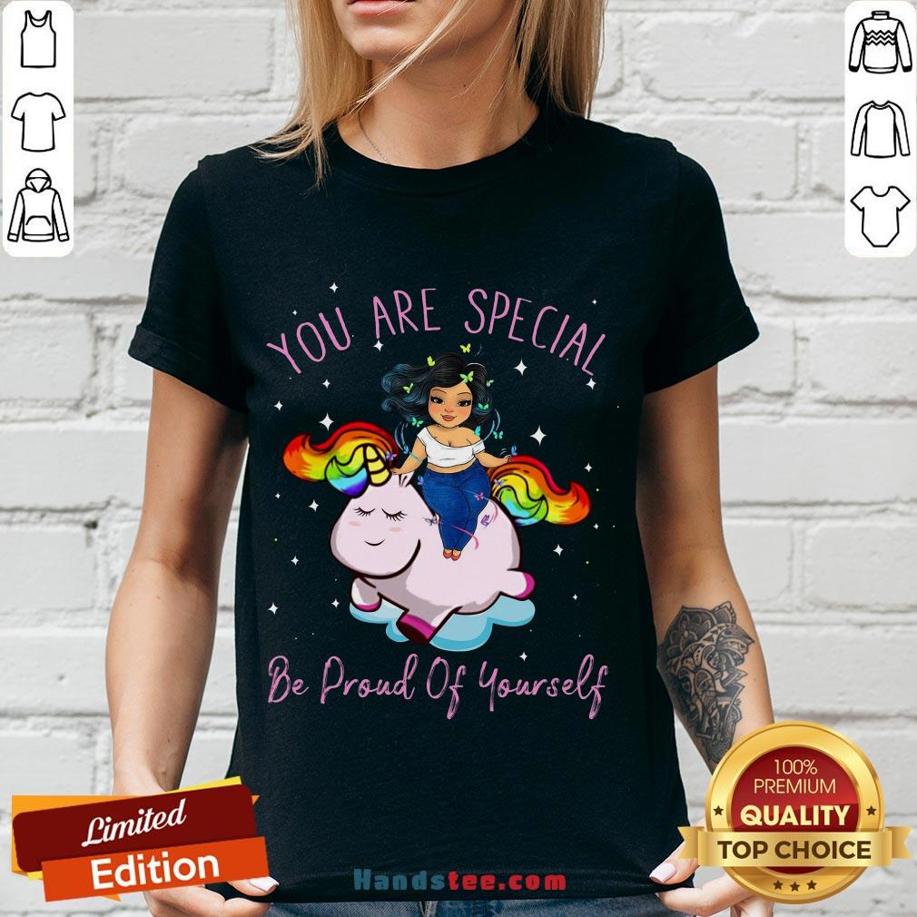 Perfect Chubby Girl And Unicorn You Are Special Be Proud Of Yourself Shirt
