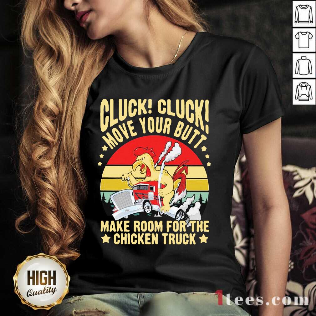 perfect-cluck-cluck-move-your-butt-make-room-for-the-chicken-trucker-vintage-v-neck.jpg