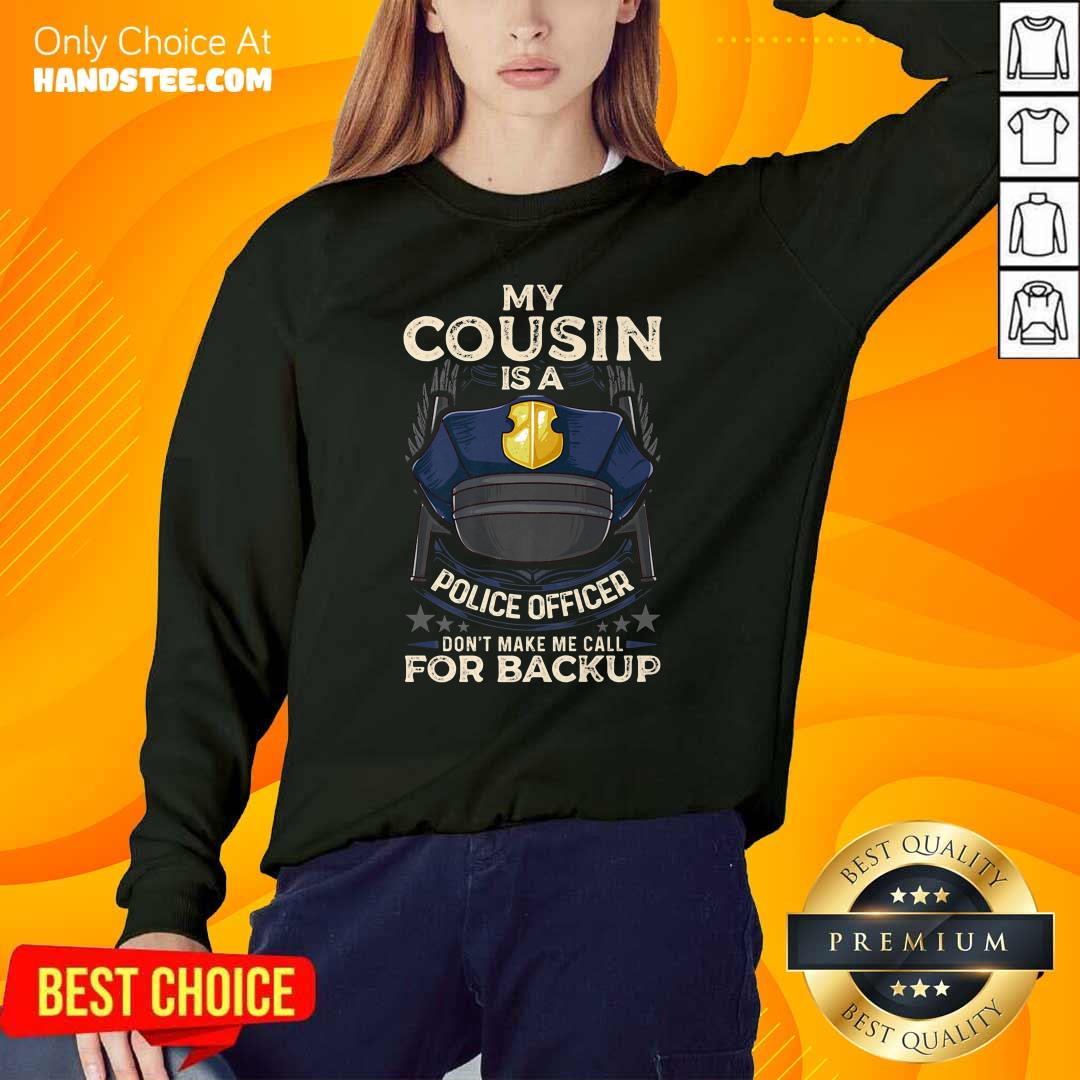 Perfect Cousin Is Police Officer 16 Shirt