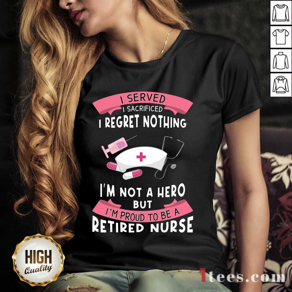 Perfect Retired Nurse I Do What I Want When I Want Shirt