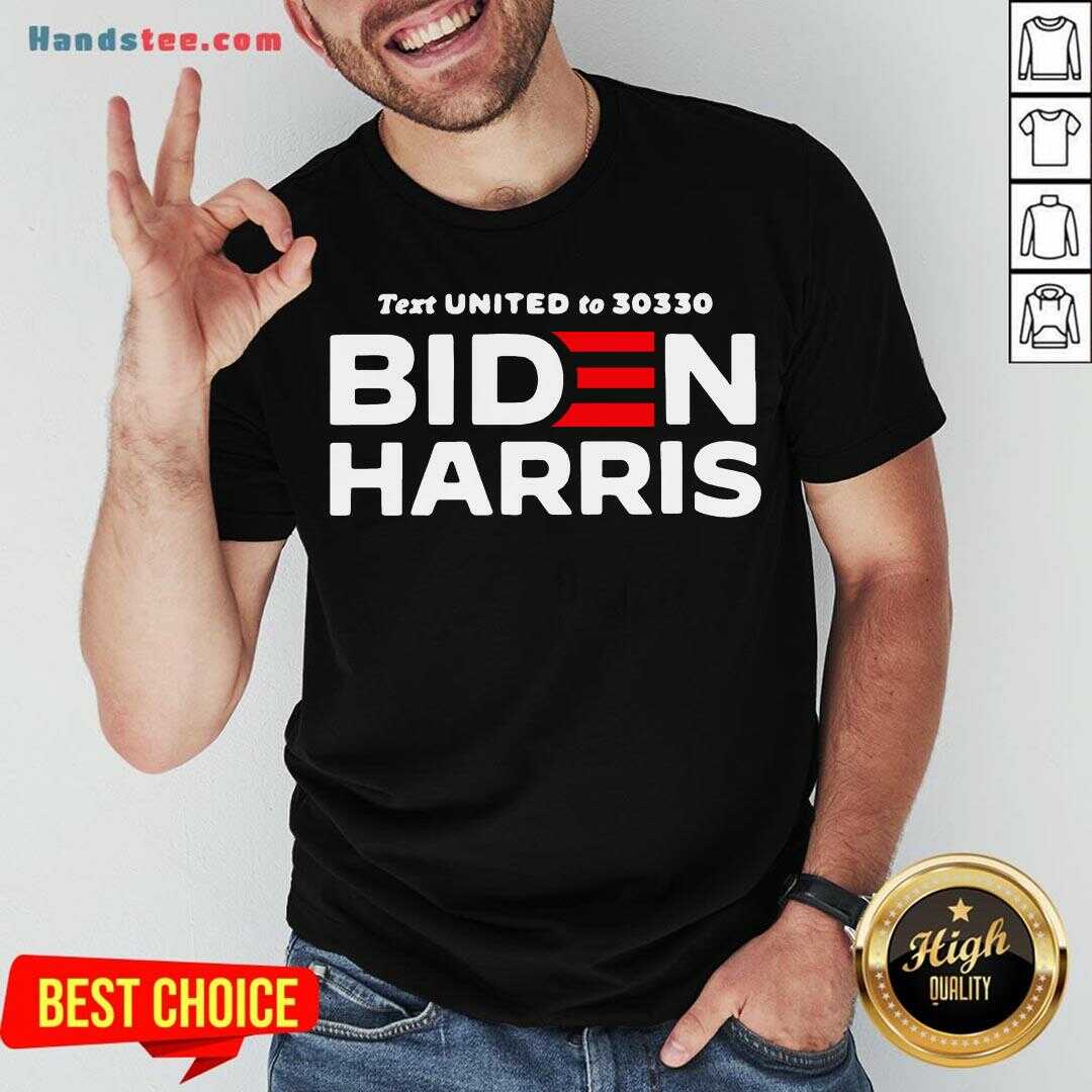 Perfect Text United States To 30330 Joe Biden Harris Shirt