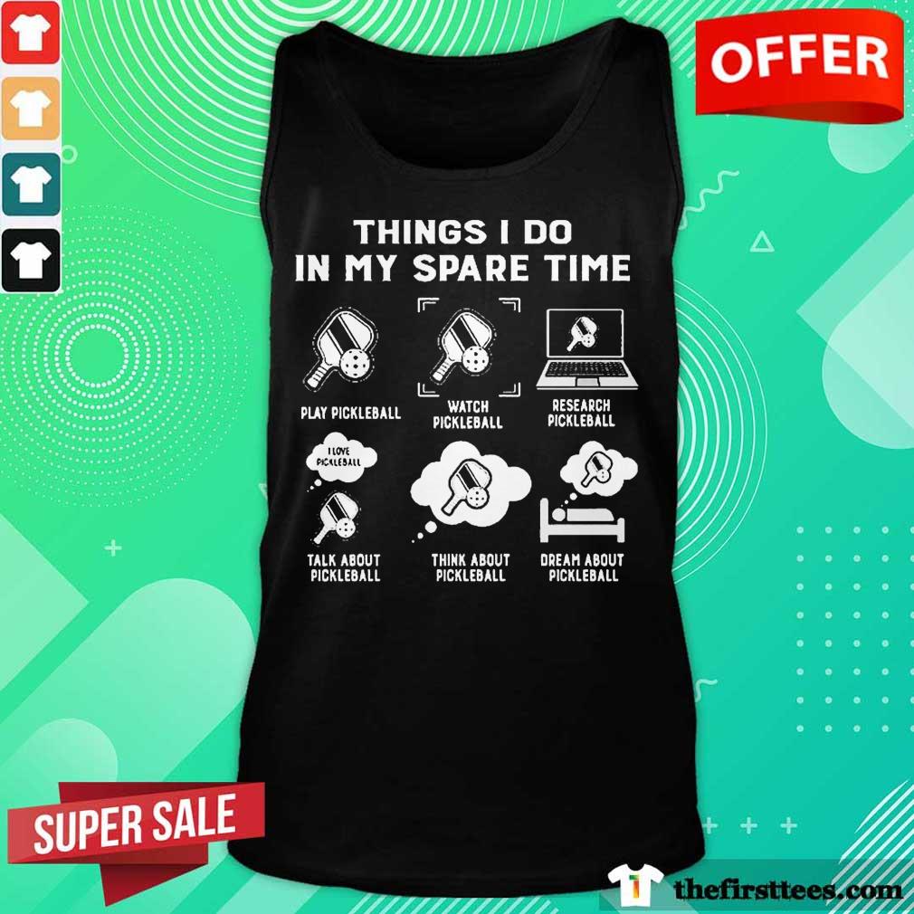 Perfect Things I Do In My Spare Shirt