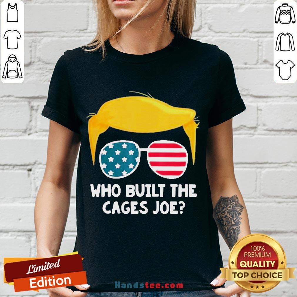 Perfect Who Built The Cages Joe Donald Trump Sunglasses American Flag Shirt