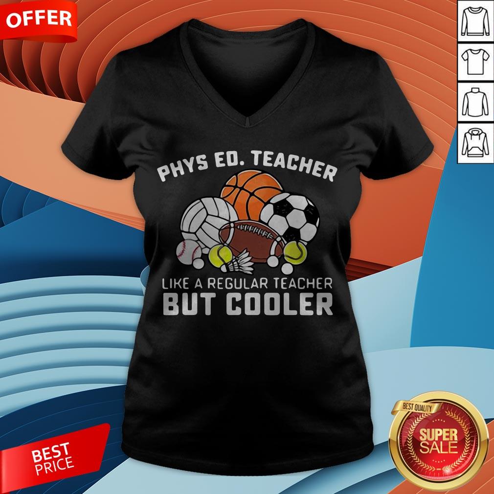 Phys Ed Teacher Like A Regular Teacher But Cooler Shirt