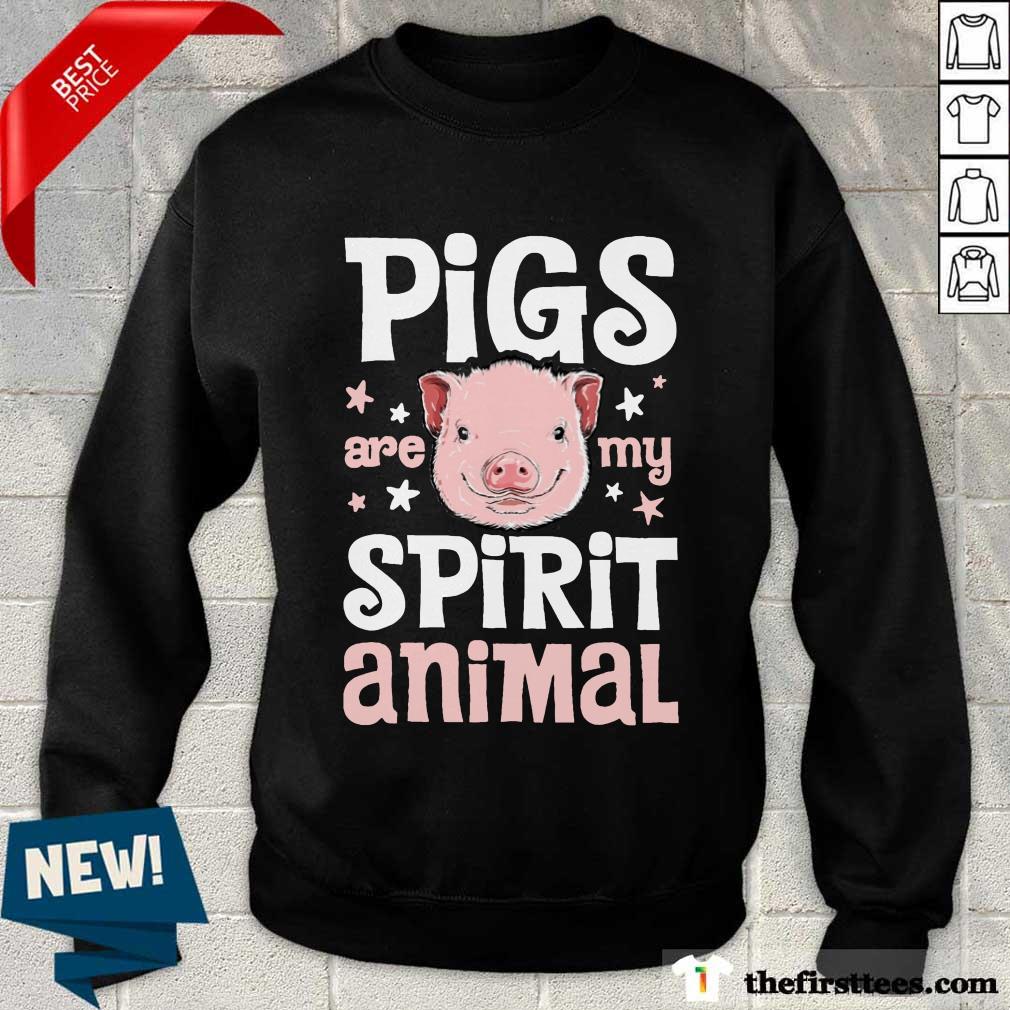 Pigs Are My Spirit Animal Shirt