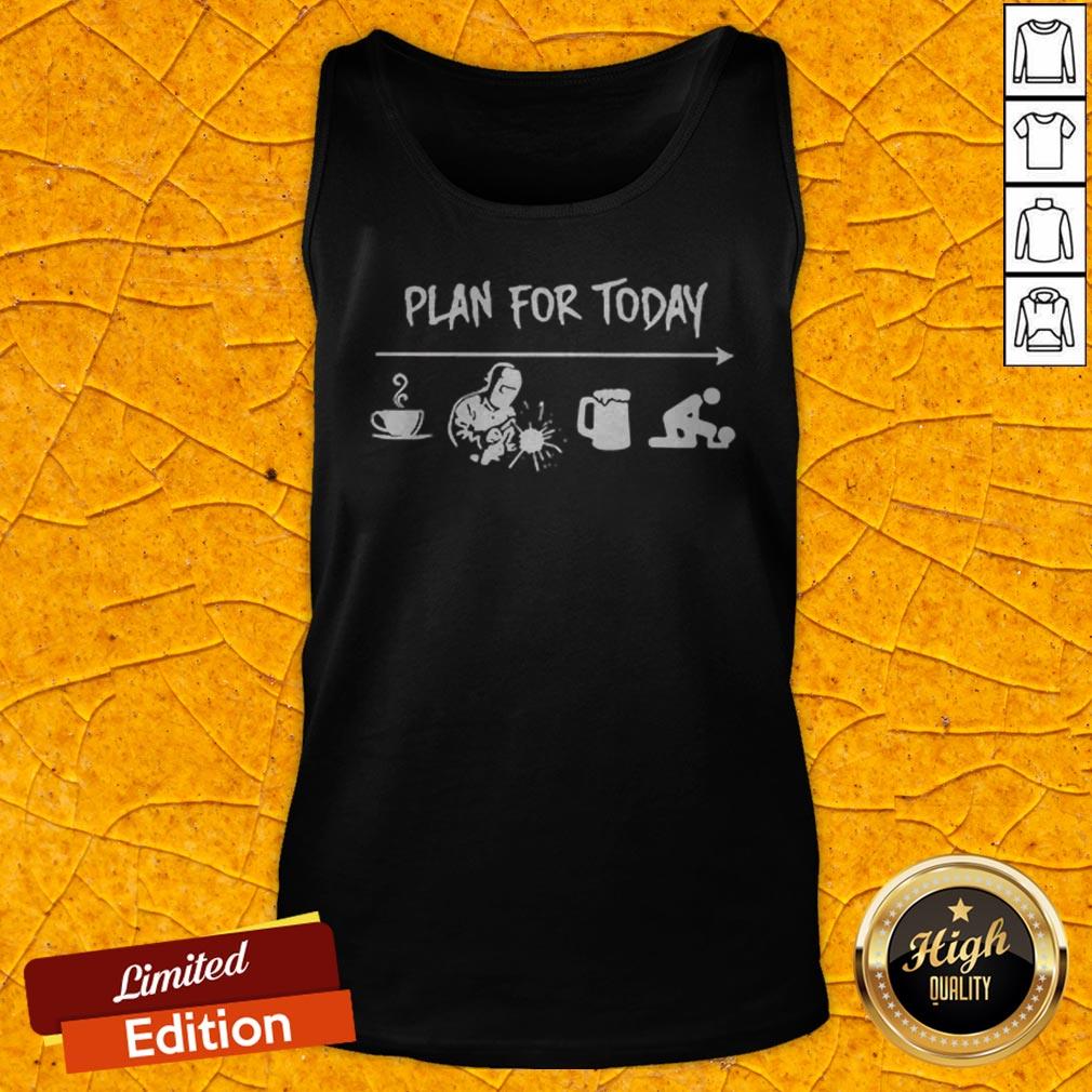 Plan For Today I Like Coffee Blacksmith Beer And Fuck Shirt