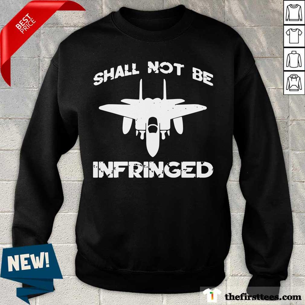 Planes Shall Not Be Infringed Shirt
