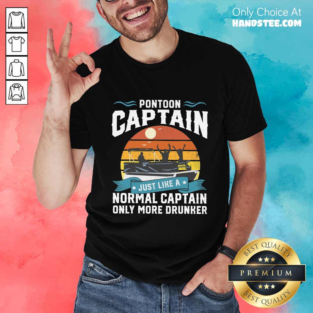 Pontoon Captain Only More Drunker Vintage Shirt