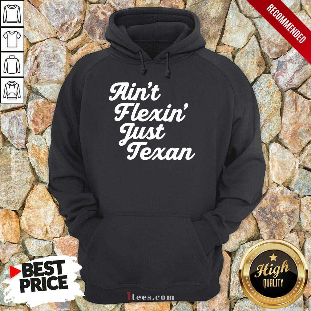 Positive Aint Flexin Just Texan 2021 Shirt