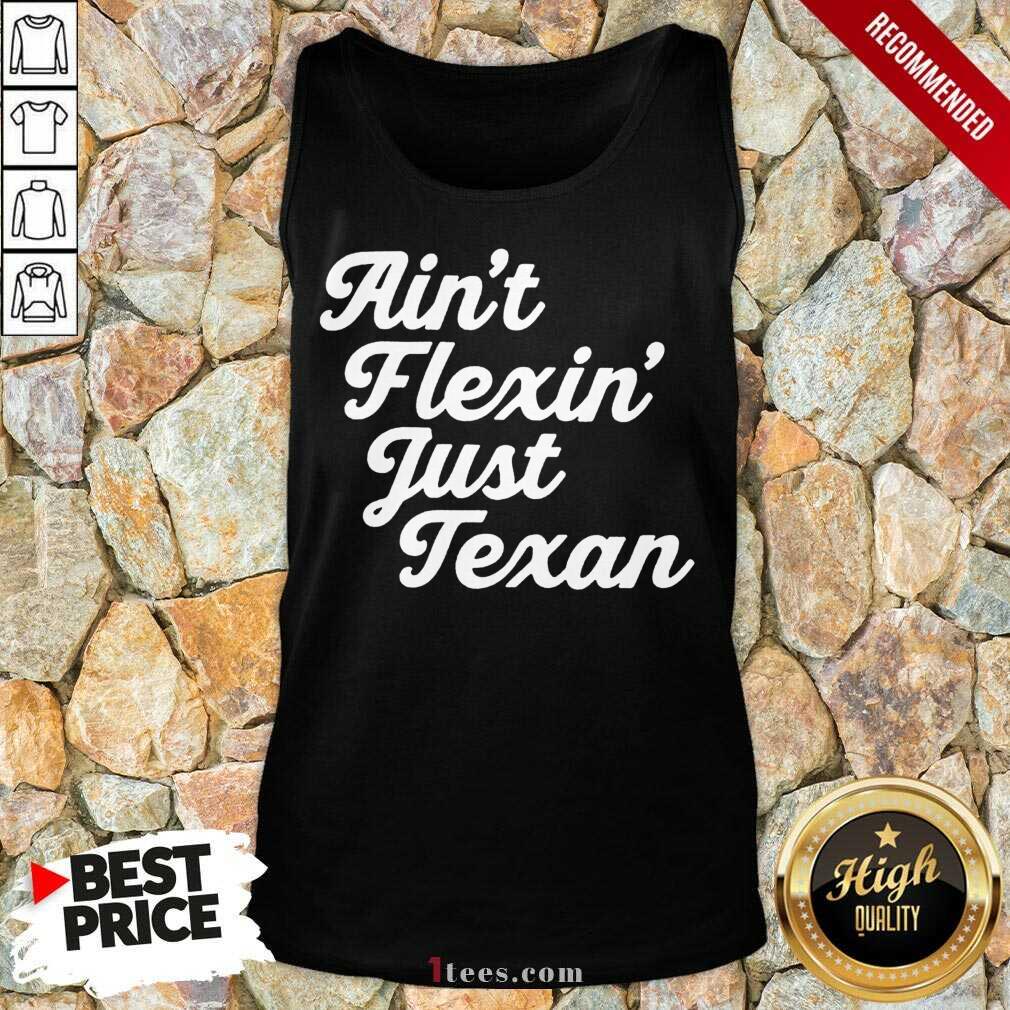 Positive Aint Flexin Just Texan 2021 Shirt