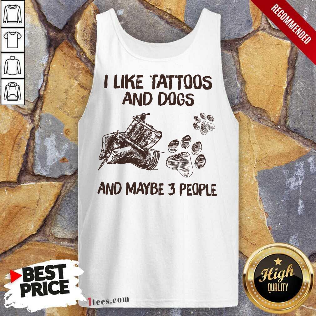 Positive Like Tattoos And Dogs People Shirt
