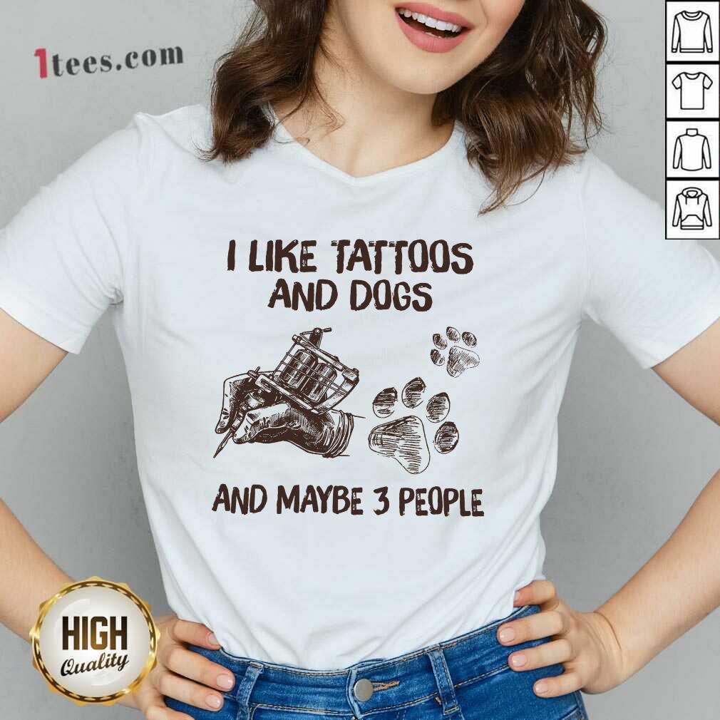 Positive Like Tattoos And Dogs People Shirt