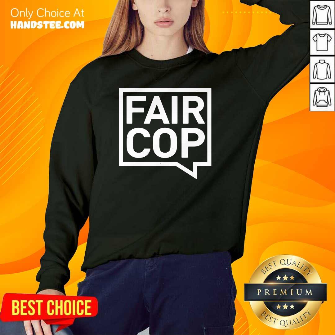 Premium 7 Fair Cop Shirt
