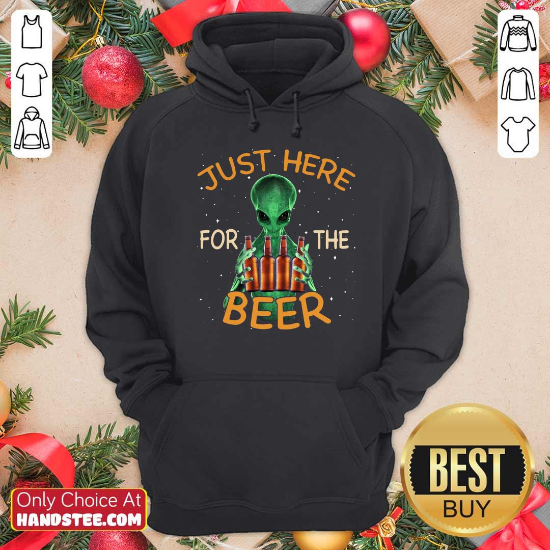 Premium Alien Hug Saying Just Here For The Beer Shirt