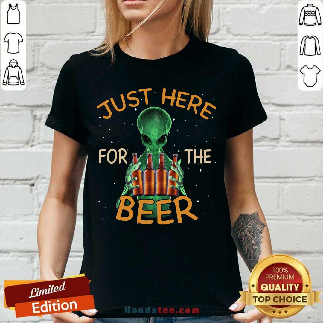 Premium Alien Hug Saying Just Here For The Beer Shirt