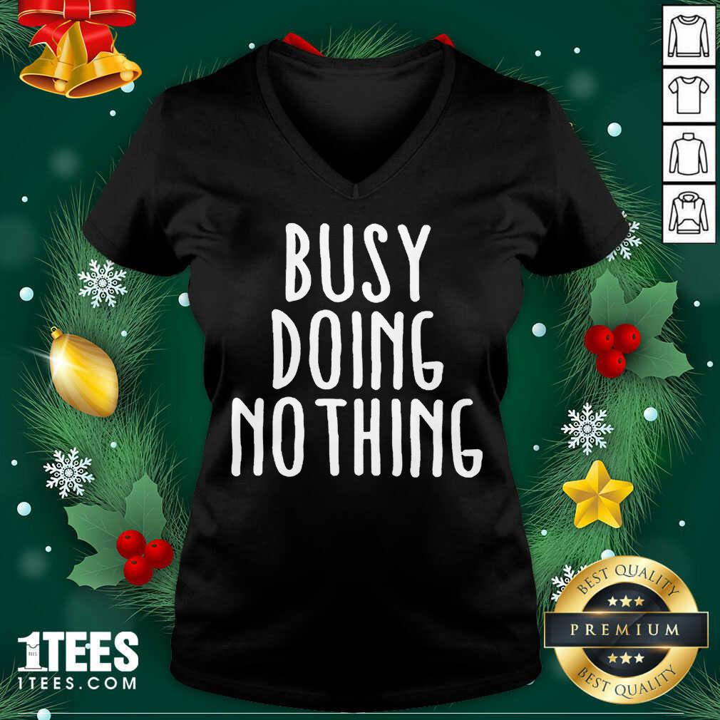 Premium Busy Doing No Thing Shirt