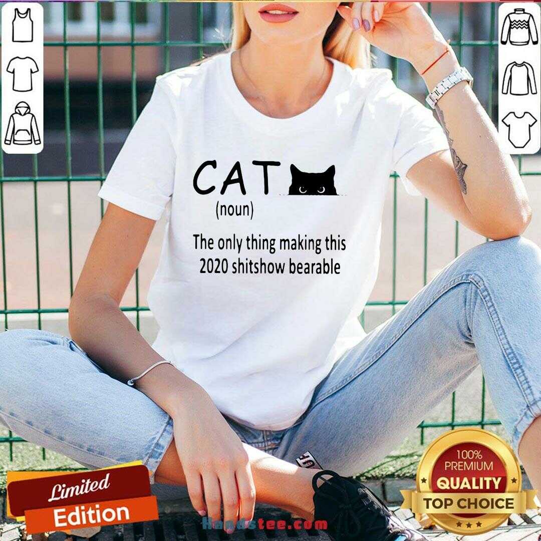 Premium Cat The Only Thing Making This 2020 Shitshow Bearable Shirt