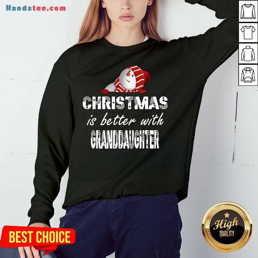 premium-christmas-is-better-granddaughter-sweatshirt.jpg