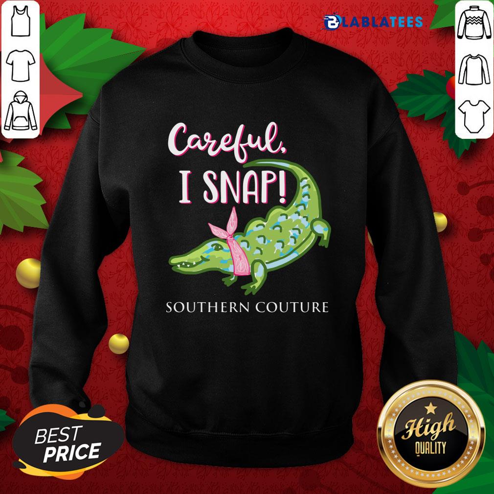 Premium Crocodylidae Mom Careful I Snap Southern Couture Shirt