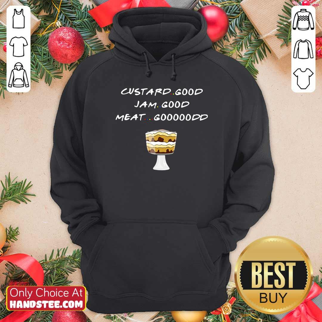 Premium Custard Good Jam Good Meat Gooood Shirt