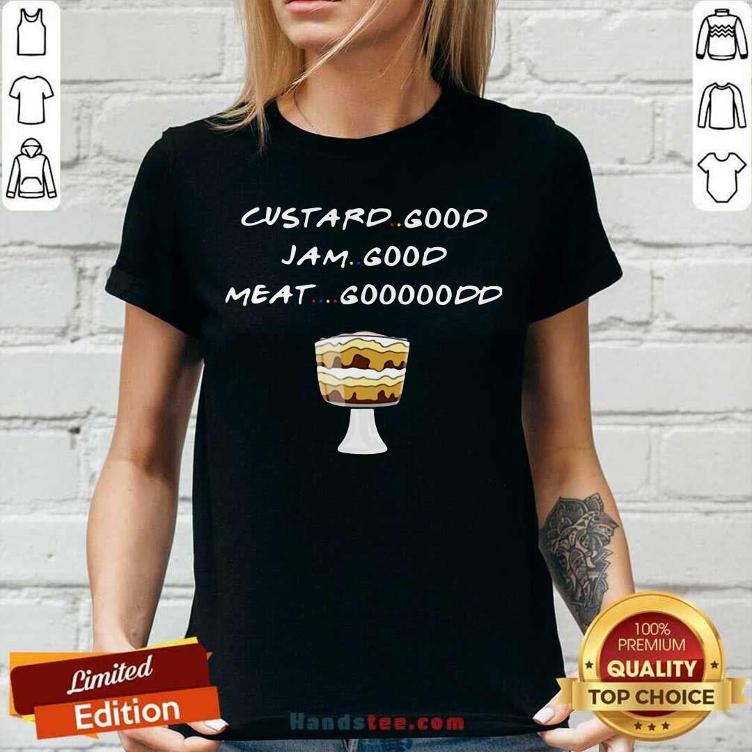 Premium Custard Good Jam Good Meat Gooood Shirt