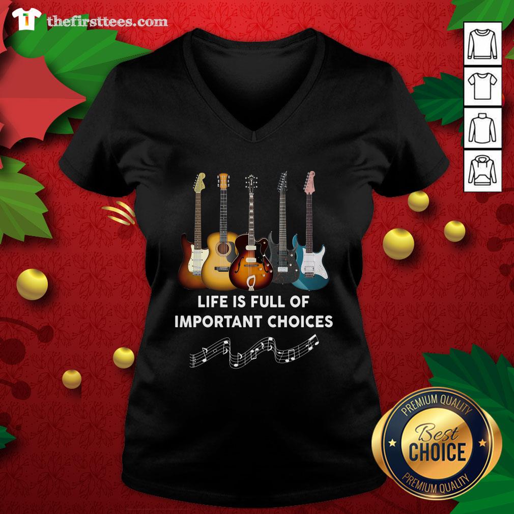 Premium Guitar Life Is Full Of Important Choices Shirt