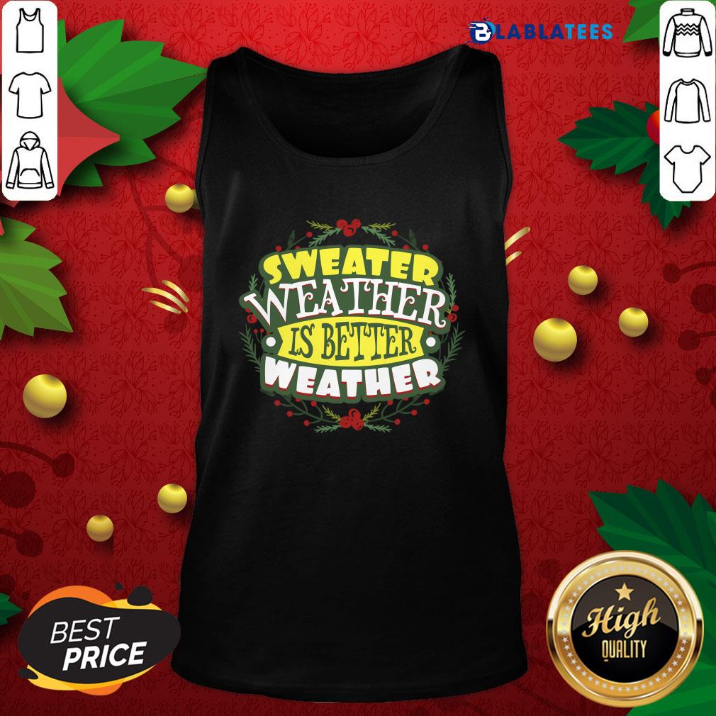 Premium Happy Sweater Weather Autumn Winter Shirt