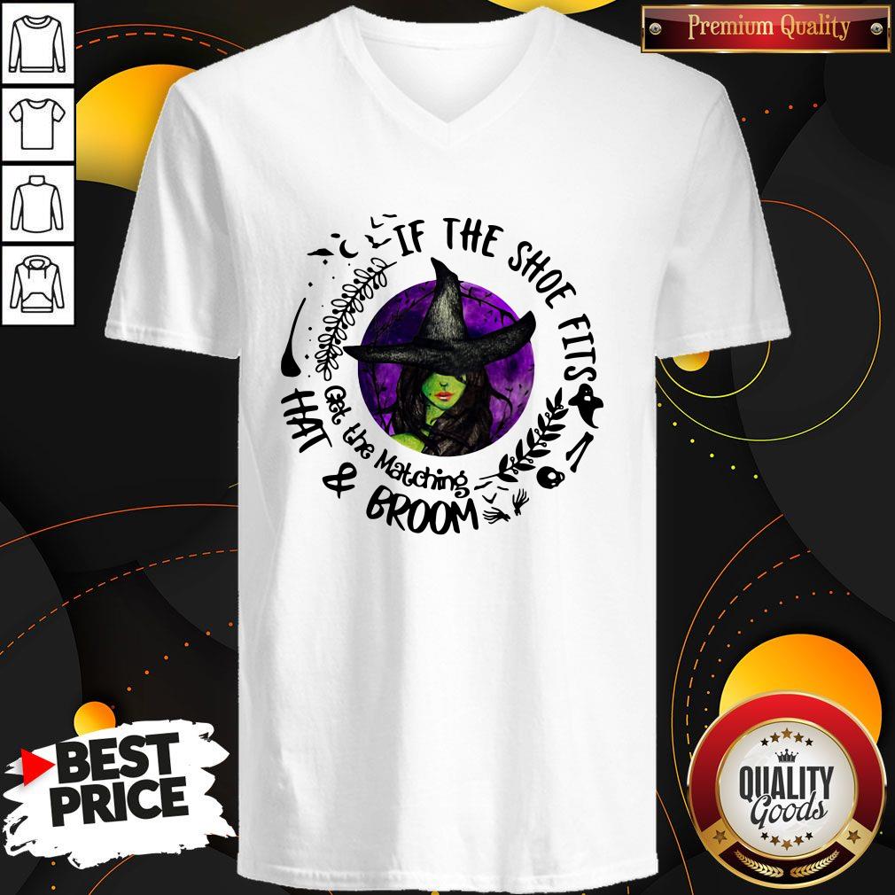 Premium If The Shoe Fits Get The Matching Hat And Broom Shirt