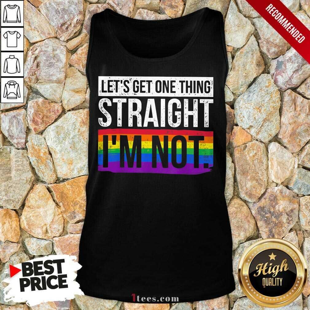 Premium Lets Get One Thing Straight Im Not LGBT Shirt