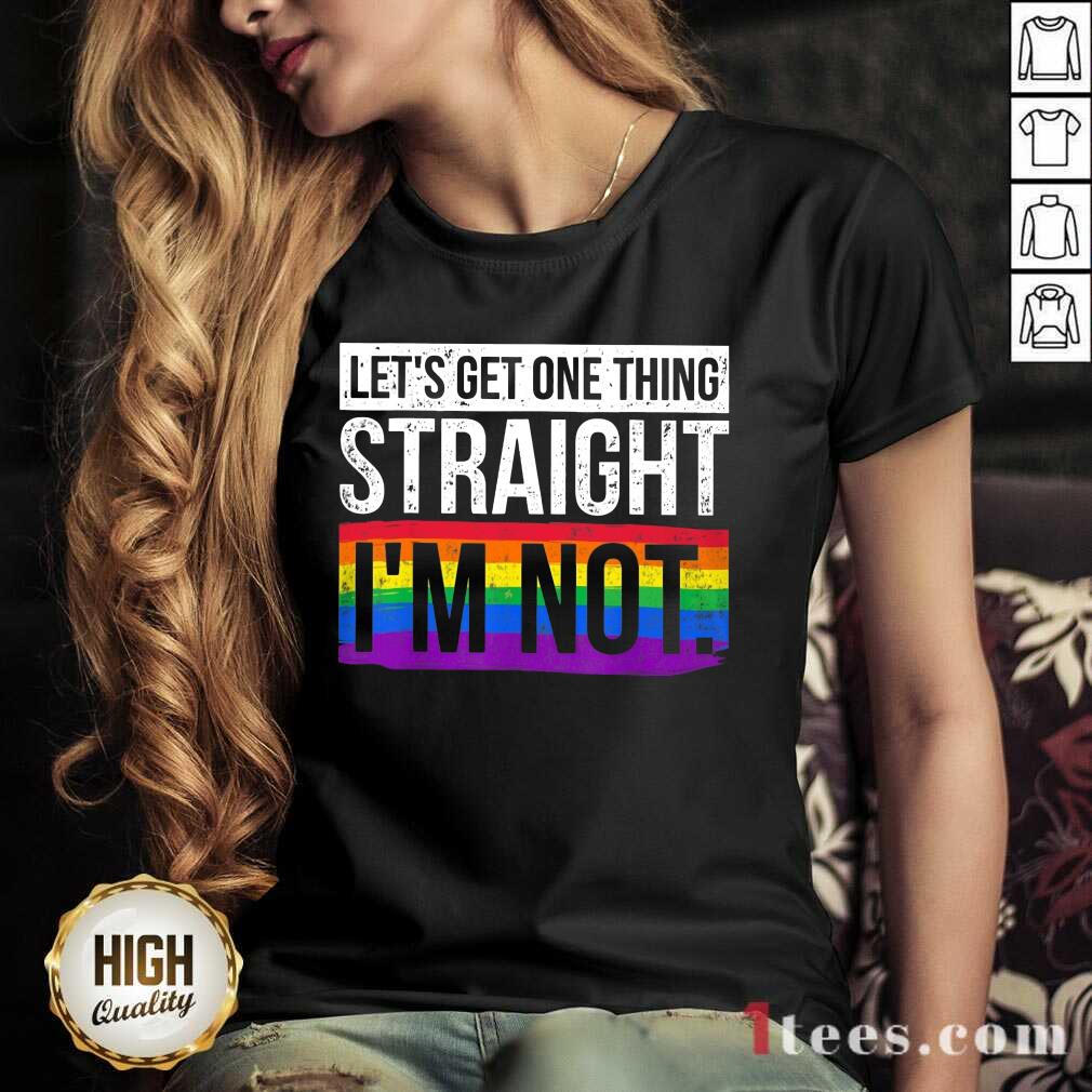 Premium Lets Get One Thing Straight Im Not LGBT Shirt