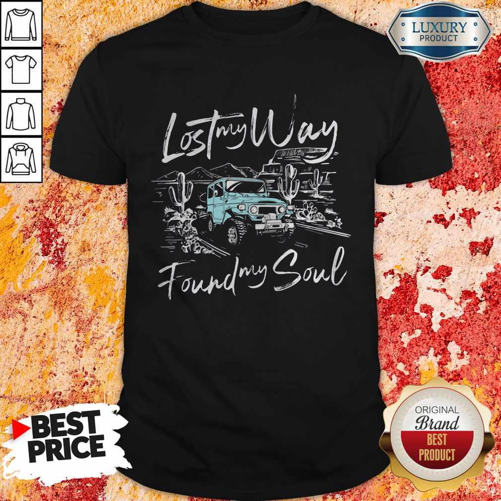 Premium Lost My Way Found My Soul Truck Shirt