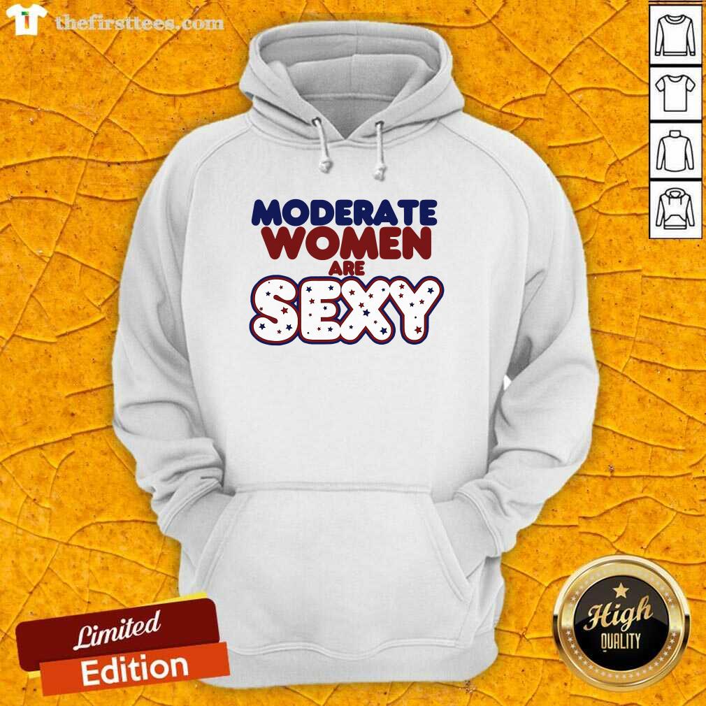 Premium Moderate Women Are Sexy Quote Shirt