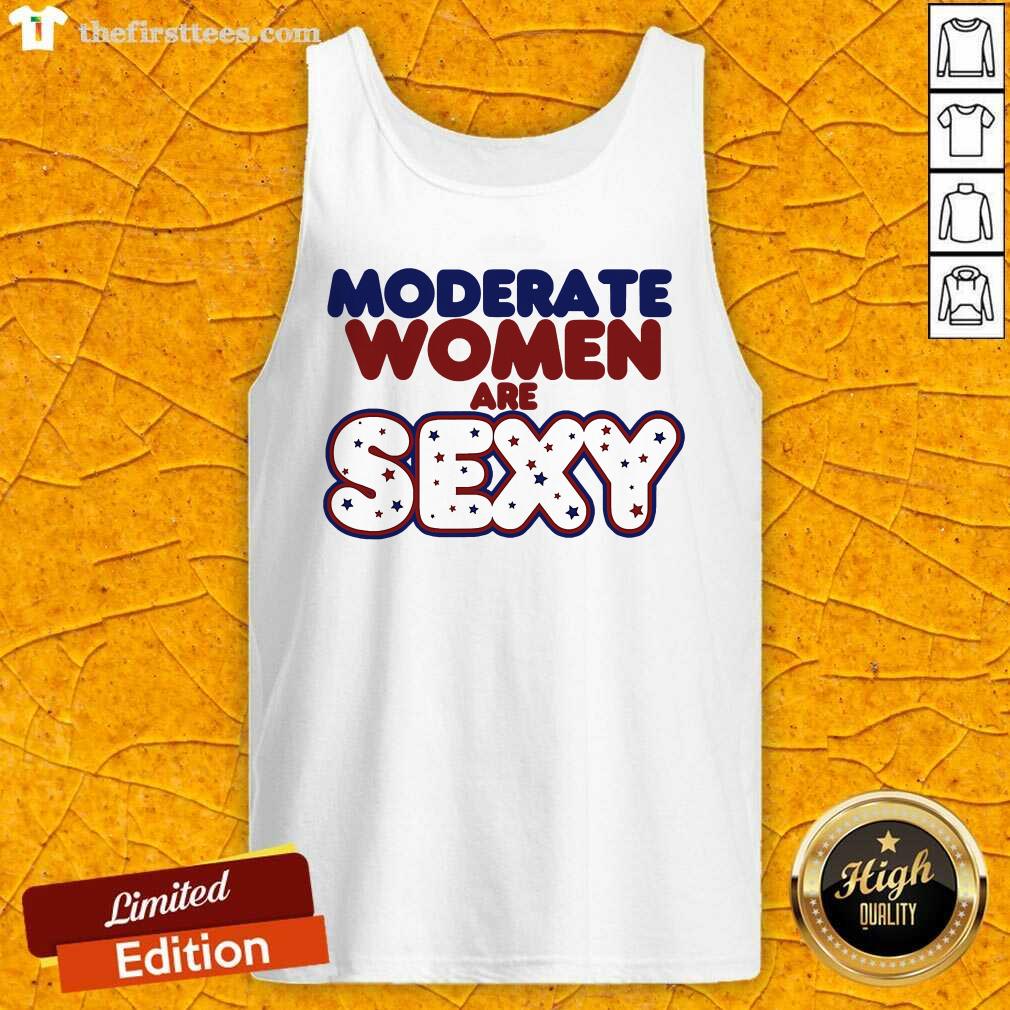 Premium Moderate Women Are Sexy Quote Shirt