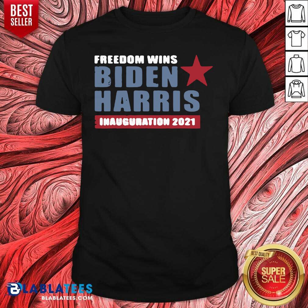 Premium President Biden Harris Inauguration Day 2021 Freedom Wins Shirt