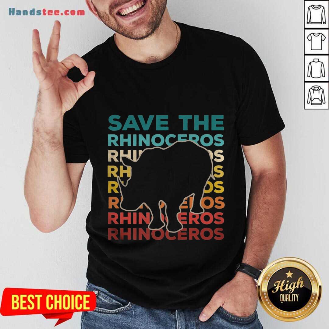 Premium Save The Rhinoceros Environmentalist Shirt