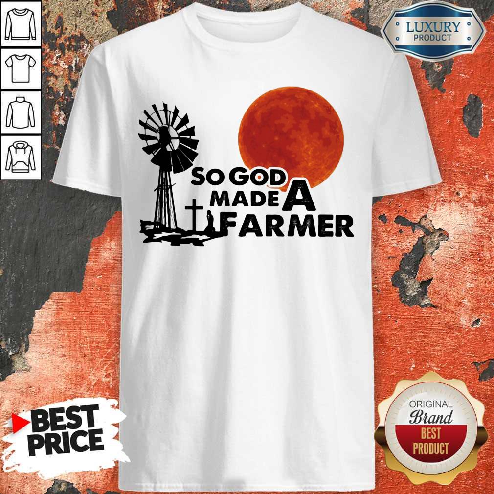 Premium So God Made A Farmer Sunset Shirt