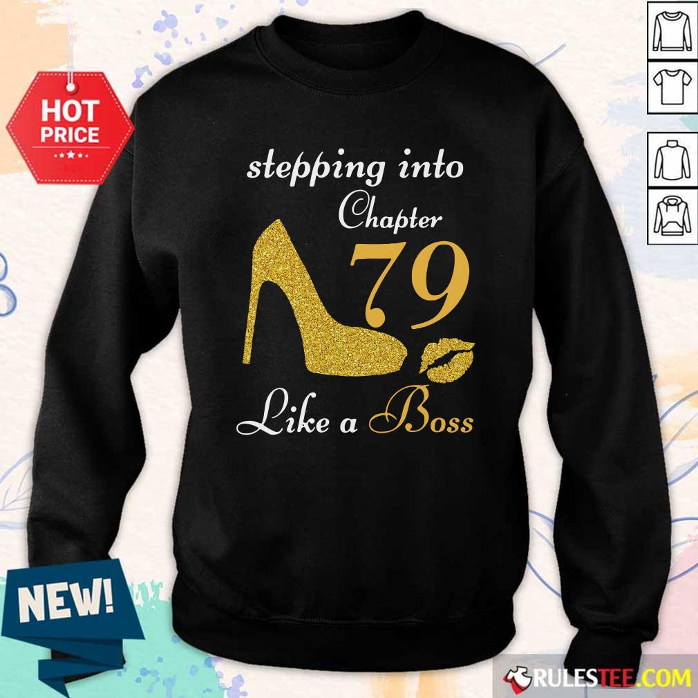 Premium Stepping Into Chapter 79 Like A Boss Shirt