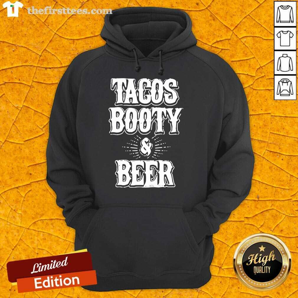Premium Tacos Booty And Beer Shirt