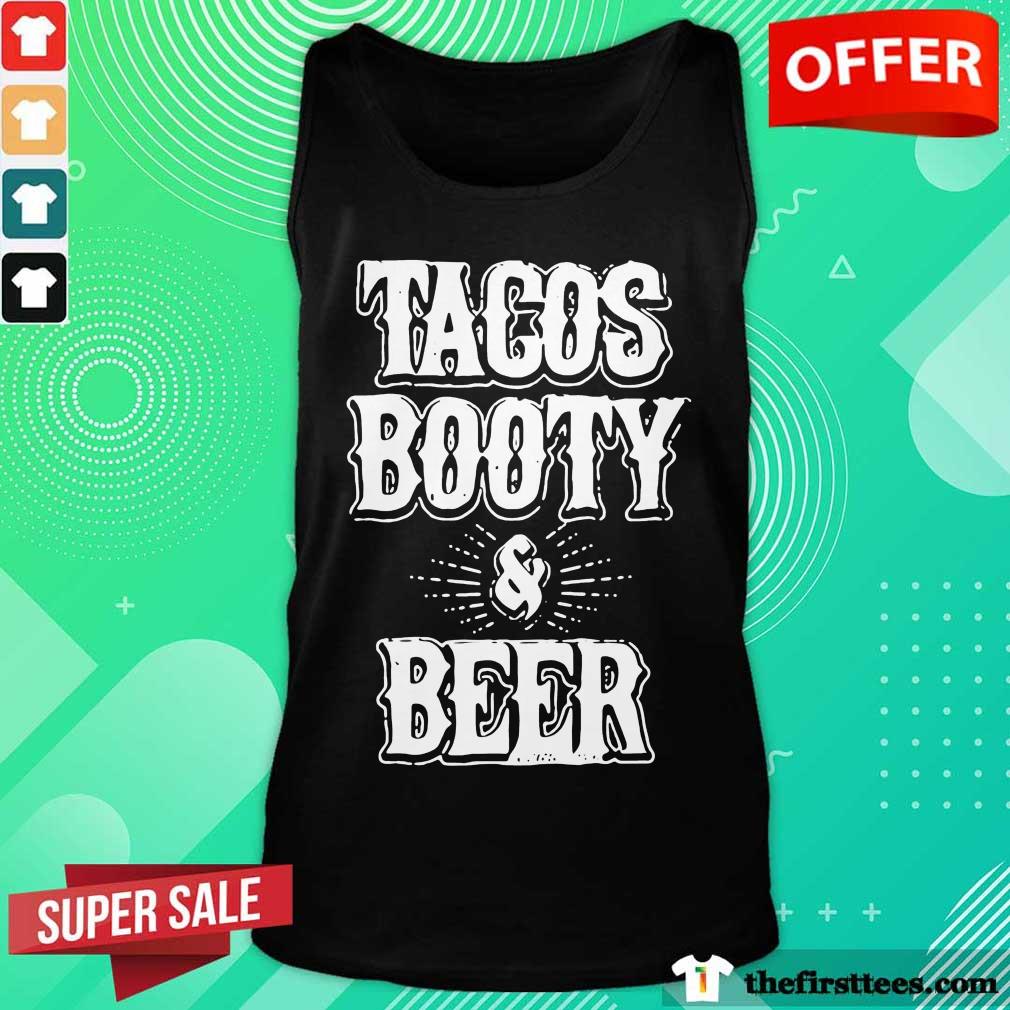 Premium Tacos Booty And Beer Shirt