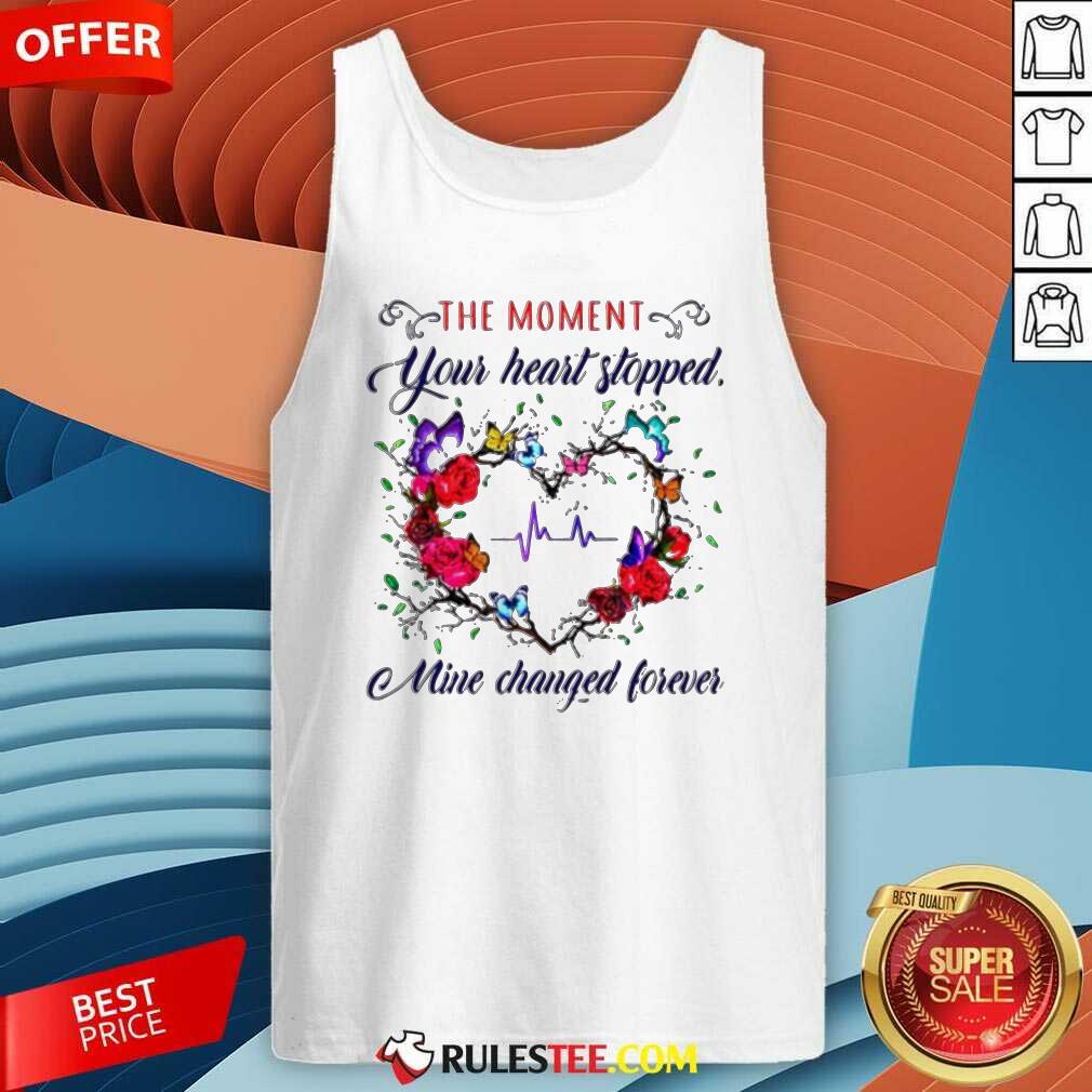 Premium The Moment You Heart Stopped Mine Changed Shirt