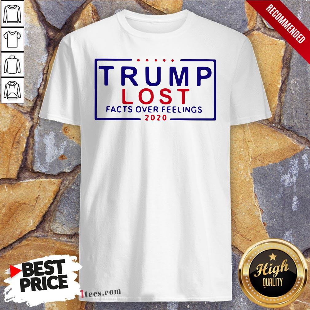 Premium Trump Lost Facts Over Feelings 2020 Shirt