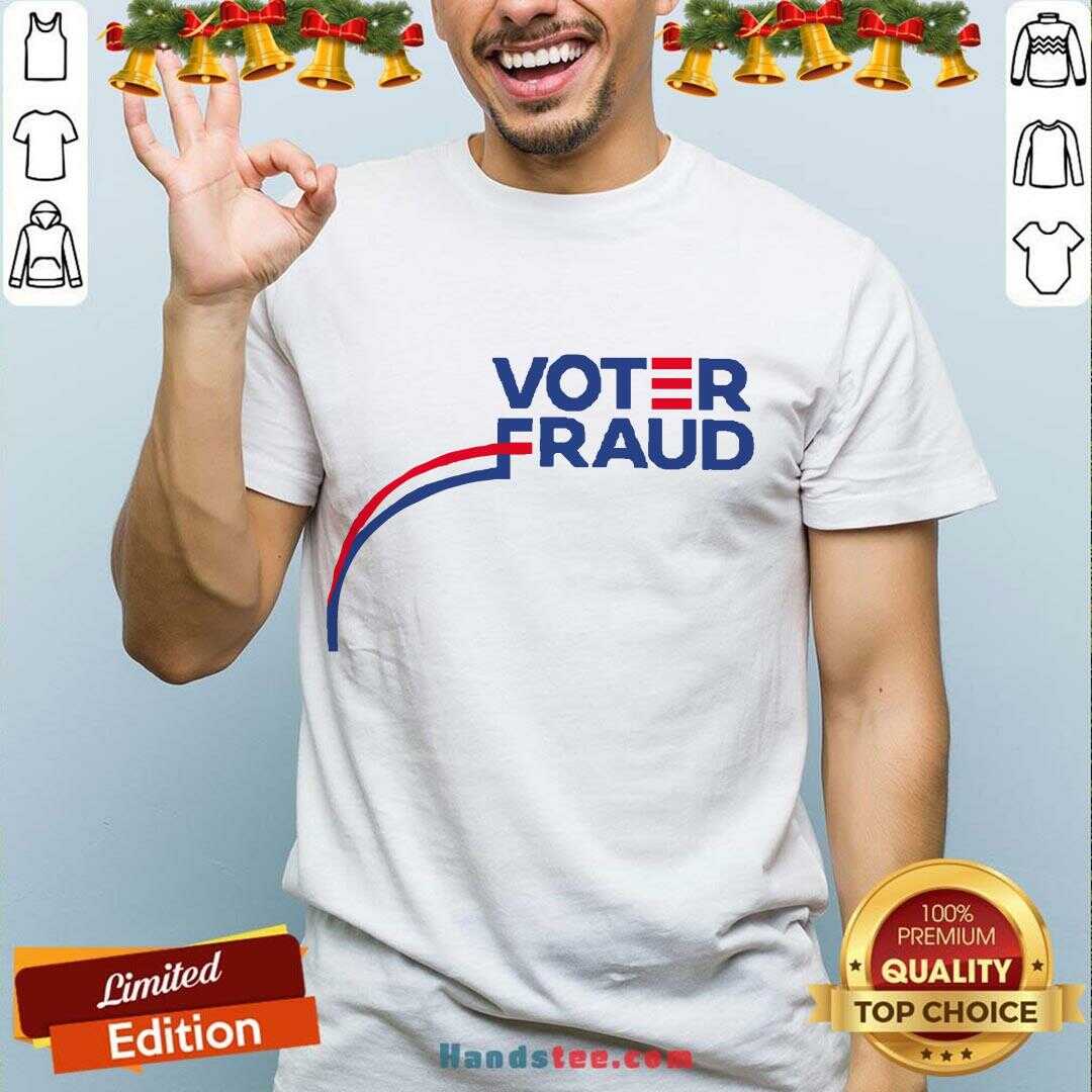 Premium Voter Fraud President 2020 America Shirt