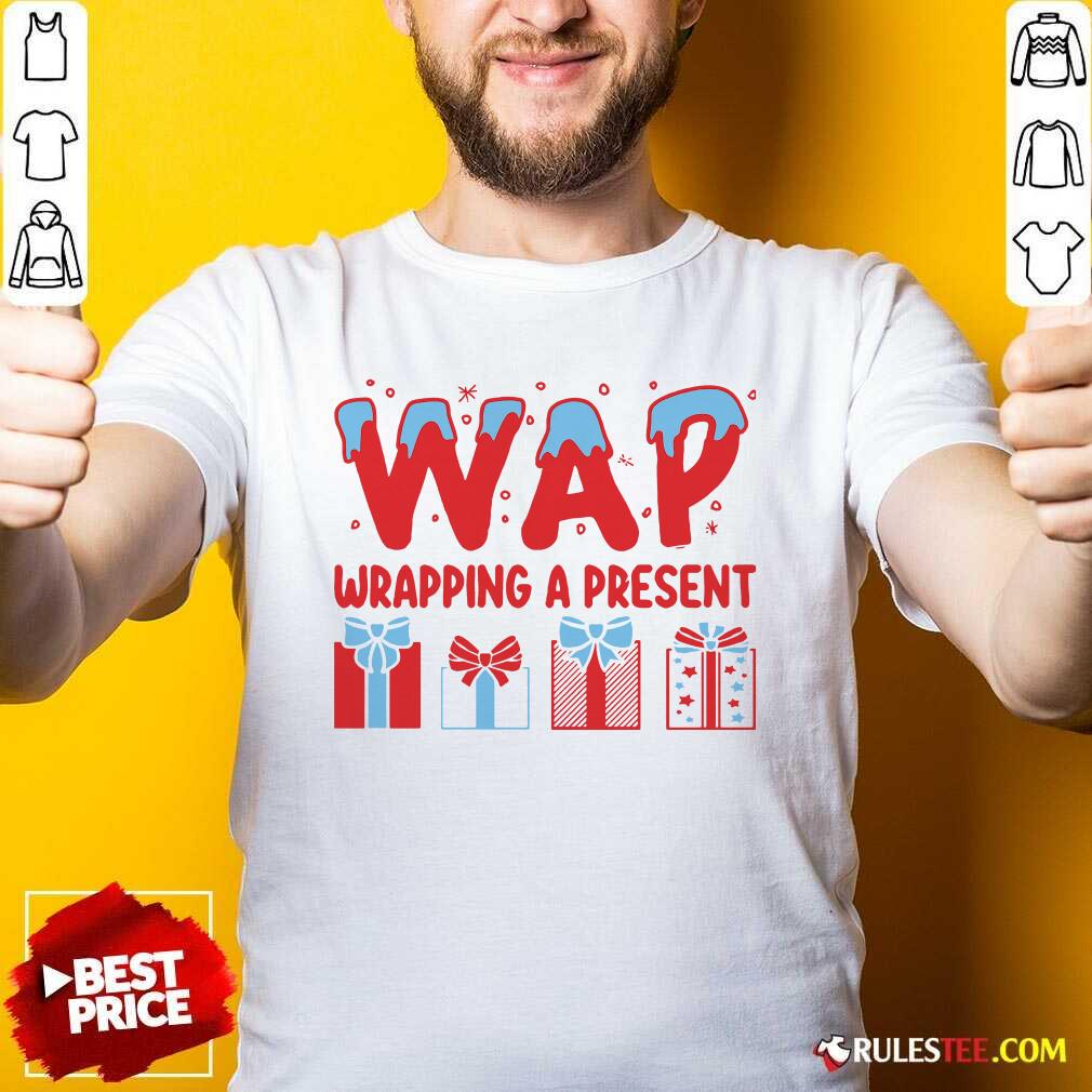 Premium Wap Wrapping A Present Shirt