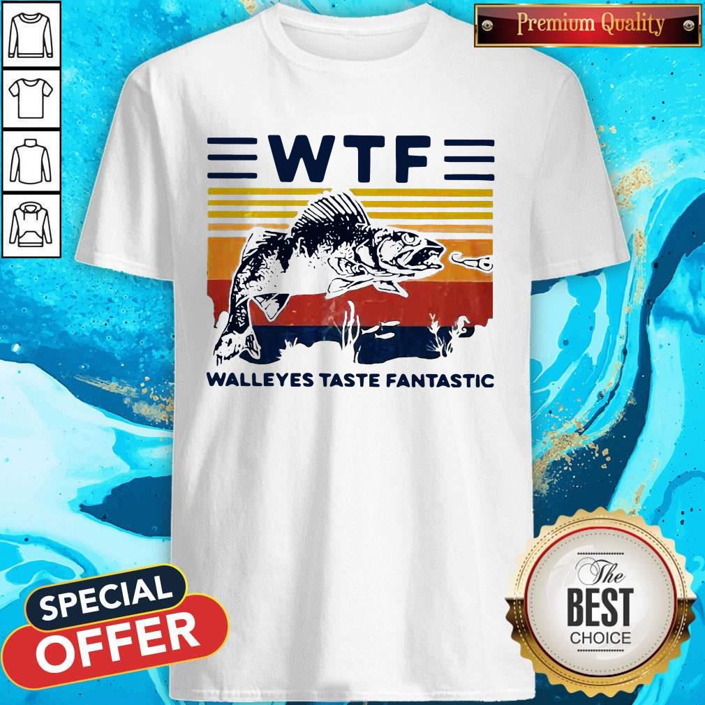 Premium WTF Walleye Taste Fantastic Vintage Shirt
