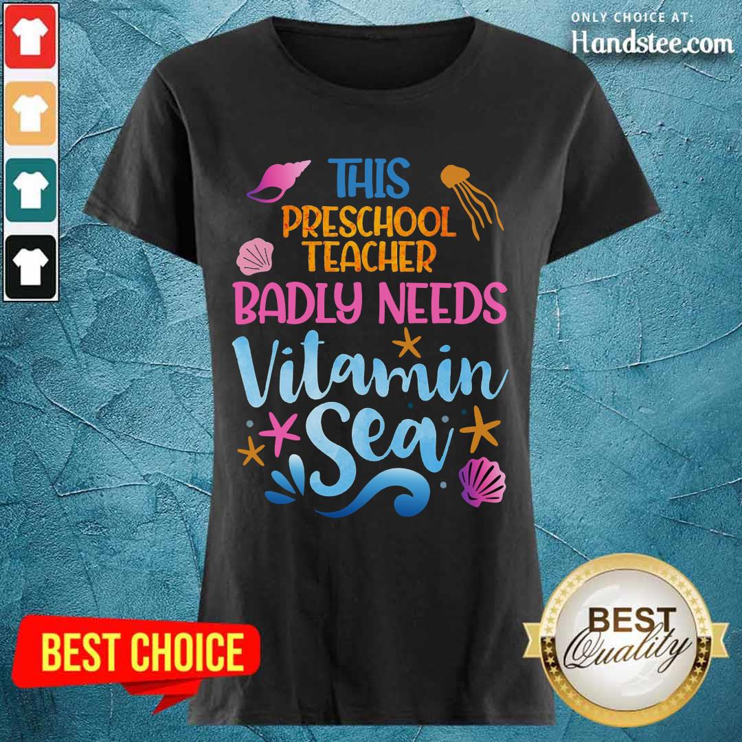 Preschool Teacher Badly Needs Vitamin Sea Shirt