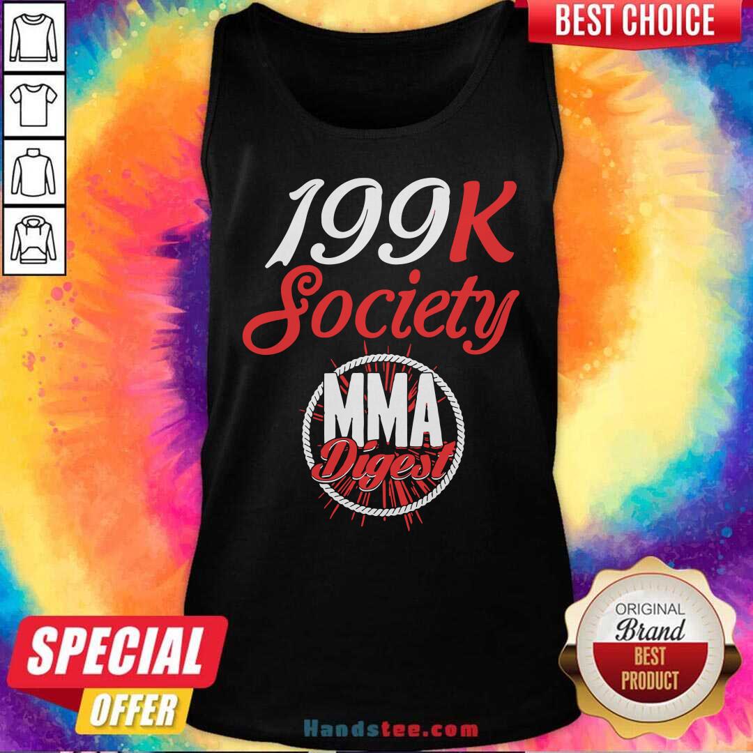 Pretty 199K Society MMA Digest Shirt
