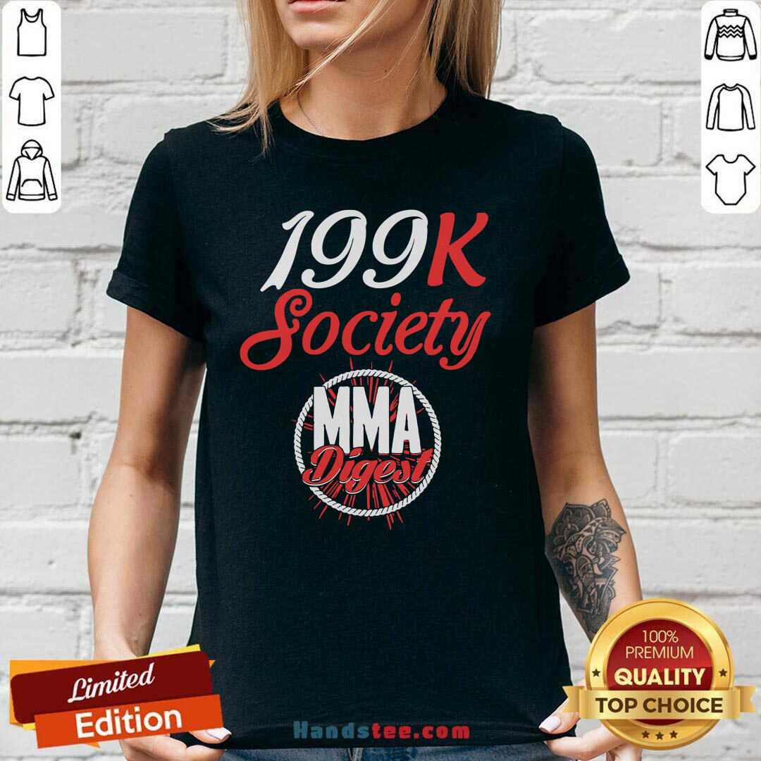 Pretty 199K Society MMA Digest Shirt