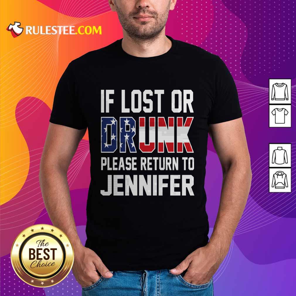Pretty American Flag If Lost Or Drunk Please Return To Jennifer Shirt